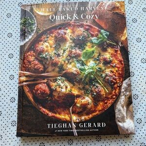 Half Baked Harvest Quick & Cozy Cookbook
